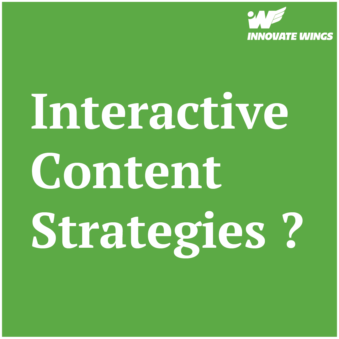 Unleashing the Power of Interactive Content Strategies