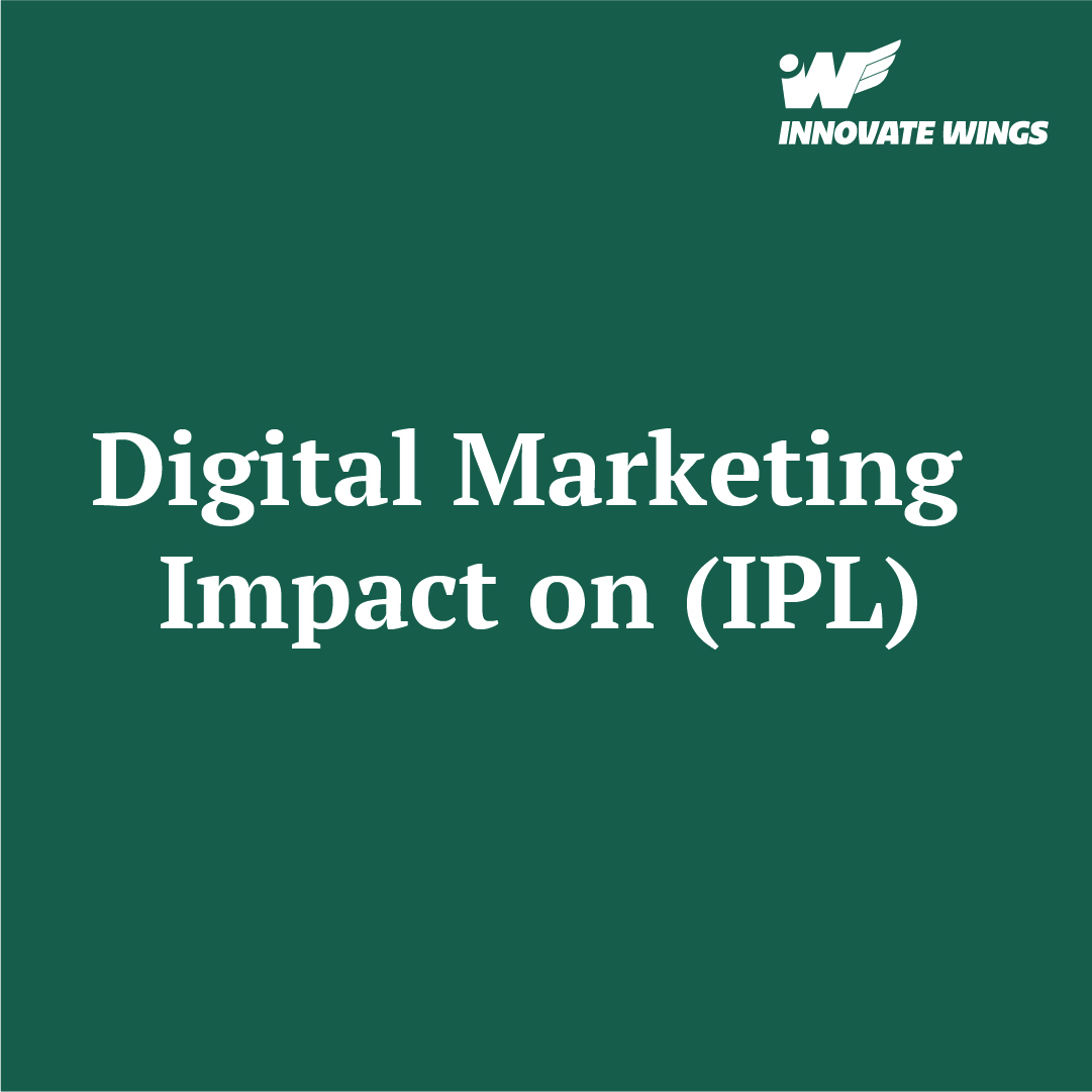 The Impact of Digital Marketing on the Indian Premier League (IPL)