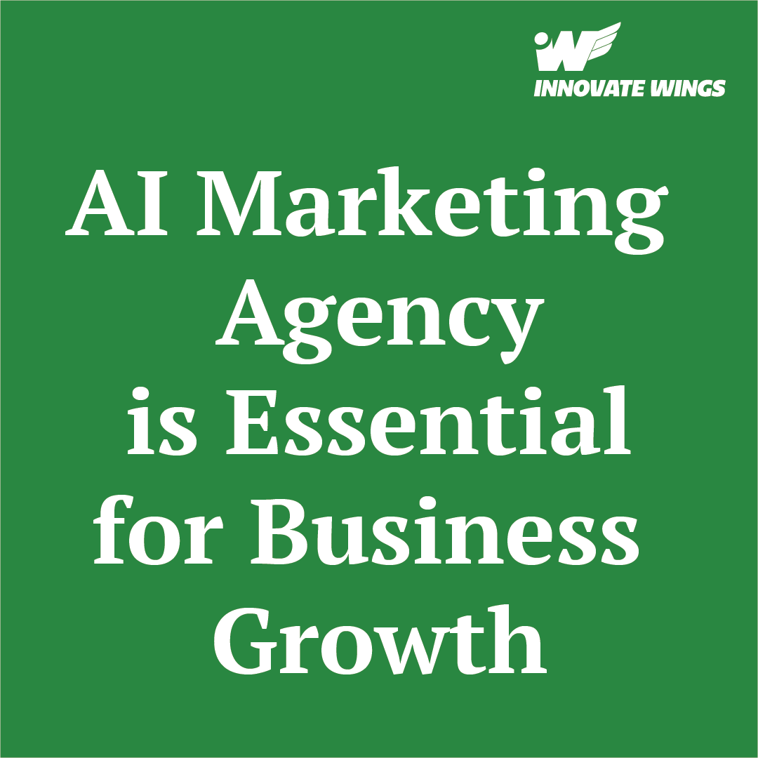 AI Marketing Agency is Essential for Business Growth