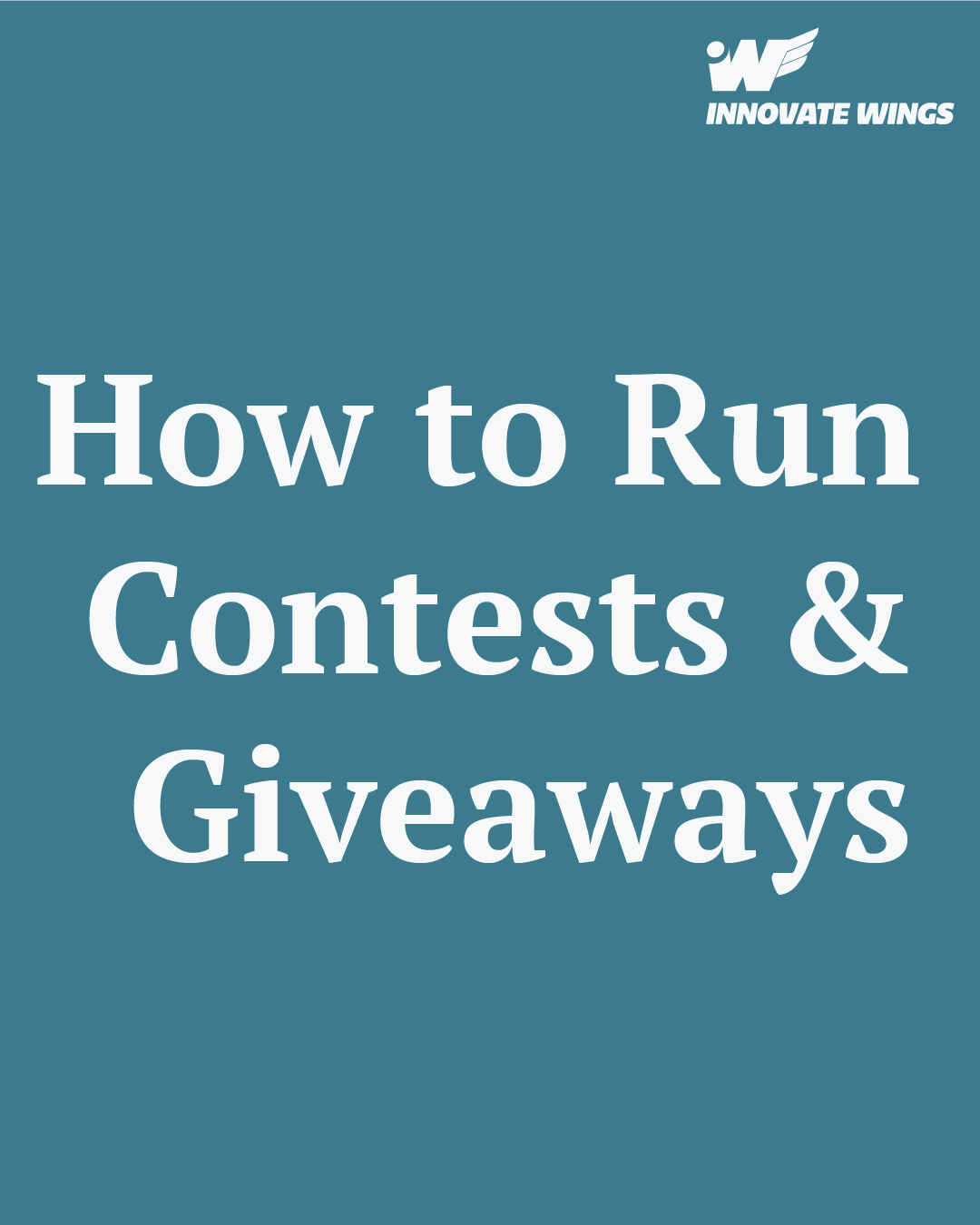 How to Run Contests & Giveaways by Innovate Wings