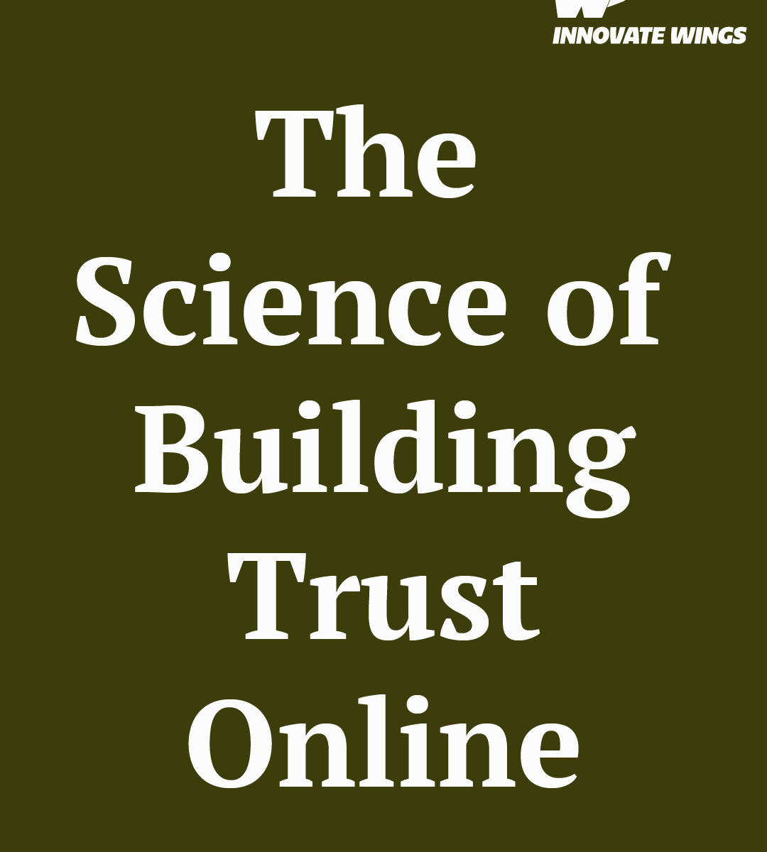 The Science of Building Trust Online by Innovate Wings