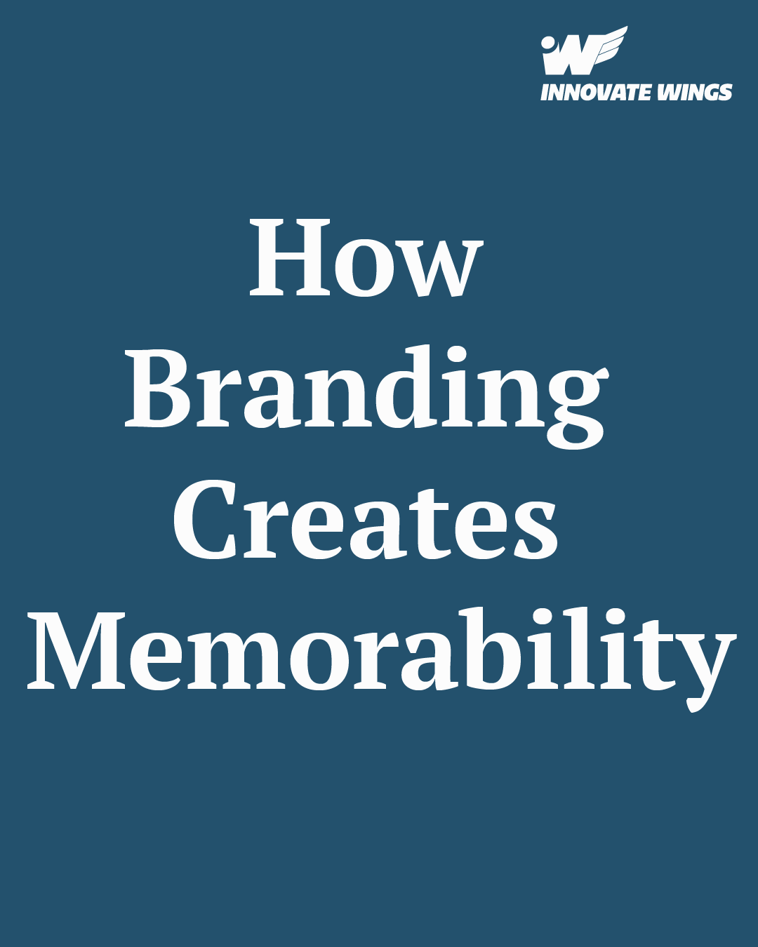 How Branding Creates Memorability